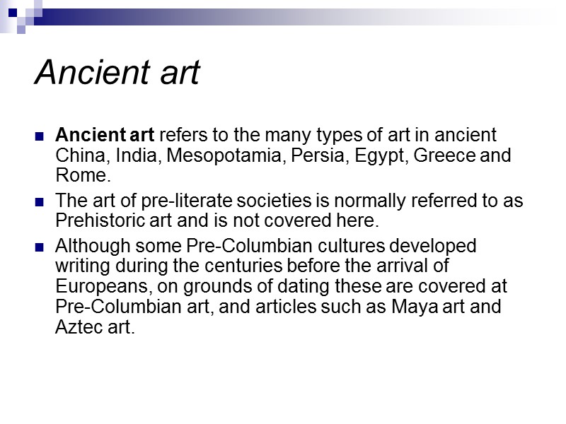 Ancient art Ancient art refers to the many types of art in ancient China, Ancient art Ancient art refers to the many types of art in ancient China,
